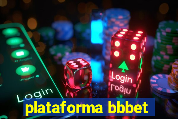 plataforma bbbet